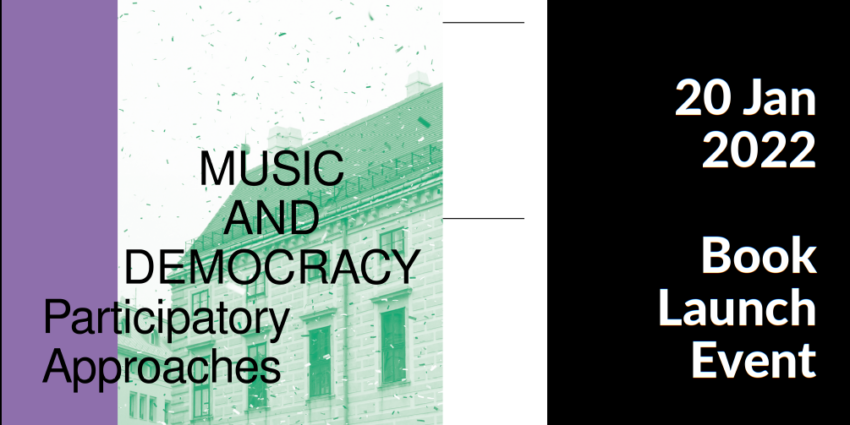 20 Jan 2022: Book Launch Event: Music and Democracy. Participatory Approaches