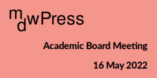 mdwPress Academic Board Meeting, 16 May 2022