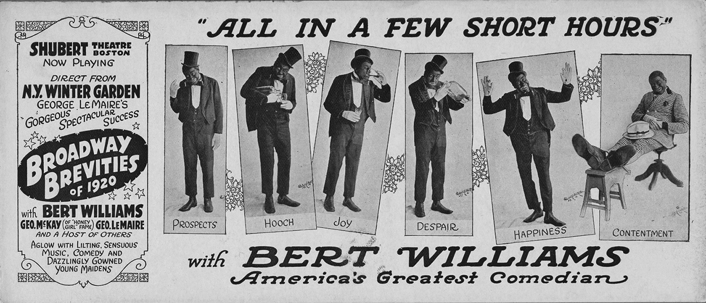 Eine schwarzweiße Zeitungsanzeige wirbt für „Broadway Brevities of 1920“ mit Bert Williams, der, in Blackface, verschiedene, jeweils beschriftete Emotionen darstellt: „Prospects“, „Hooch“, „Joy“, „Despair“, „Happiness“ und „Contentment“.