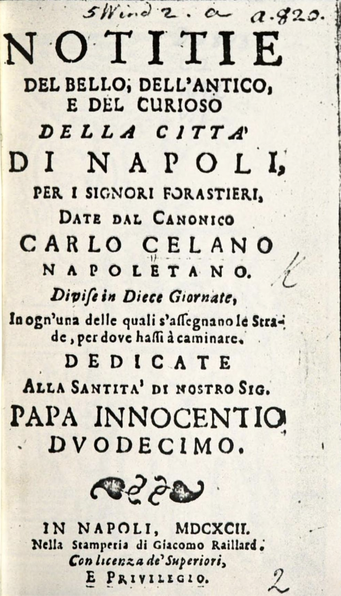Title page of Notitie del Bello, dell’Antico, e del Curioso della Città di Napoli by Carlo Celano, printed in Naples in 1692, featuring decorative text and dedication to Pope Innocent XII.