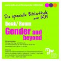 Infoflyer: Die spezielle Bibliothek am IKM - Denk/Raum Gender and beyond